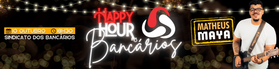 Banner Happy Hour dos Bancários com Matheus Maya